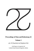 Proceedings of Sinn und Bedeutung 22: Volume 1 1722837322 Book Cover