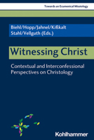 Witnessing Christ: Contextual and Interconfessional Perspectives on Christology (Towards an Ecumenical Missiology) 3170381725 Book Cover