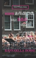 Niente avventure, solo sesso, grazie: Siete proprio sicuri di sapere tutto su "il sesso"? 889480609X Book Cover