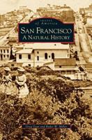 San Francisco: A Natural History 0738529877 Book Cover