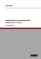 Portfolioarbeit im Deutschunterricht: Ratgeberliteratur im Vergleich 3640973879 Book Cover