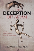 The Deception of Adam: Unveiling Satan's Strategy to Divide God's People B0CJJYB682 Book Cover