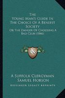 The Young Man's Guide in the Choice of a Benefit Society 1104411709 Book Cover