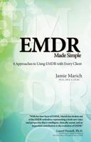 EMDR Made Simple: 4 Approaches to Using EMDR with Every Client 1936128063 Book Cover