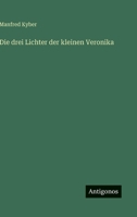 Die drei Lichter der kleinen Veronika (German Edition) 356606873X Book Cover