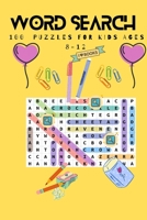 word search 100 puzzles for kids ages 8-12: 100 word search puzzeles for kids ages 8-12 with answers 126 pages B091N82LH8 Book Cover