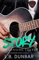 The Story of Lansing Lotte (Legendary Rock Stars Series) 154271611X Book Cover