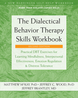 The Dialectical Behavior Therapy Workbook: Practical DBT Exercises for Learning Mindfulness, Interpersonal Effectiveness, Emotion Regulation, And Distress Tolerance 1684034582 Book Cover