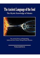 The Ancient Language of the Soul: The Mystic Knowledge of Mantra 145352519X Book Cover