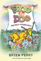 Frog & Dog - Unlikely Friendships 1788306341 Book Cover