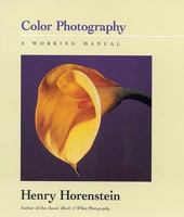 Color Photography: A Working Manual 0316373168 Book Cover