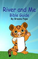 River And Me Bible Guide: For Boys and Girls 1673793835 Book Cover