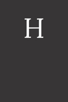Buchstabe H Notizbuch: A5 Notizbuch Blanko 120 Seiten Notizblock Tagebuch Terminplaner Schreibheft f�r Notizen 6x9 1691097535 Book Cover