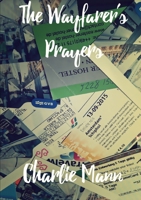 The Wayfarer's Prayers 1326498983 Book Cover