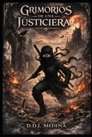Grimorios de una Justiciera: Una novela de fantasía oscura de asesinos y magia de sangre (Las Crónicas de Faera) (Spanish Edition) B0GCQN2MCQ Book Cover