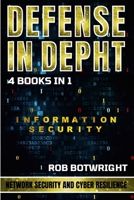 Defense In Depth: Network Security And Cyber Resilience 1839386118 Book Cover