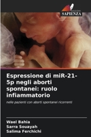 Espressione di miR-21-5p negli aborti spontanei: ruolo infiammatorio (Italian Edition) 6208158737 Book Cover