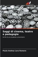 Saggi di cinema, teatro e pedagogia: Scritti di uno studente universitario B0CHL16CGK Book Cover