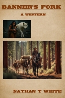 BANNER'S FORK B0FR8N86JQ Book Cover