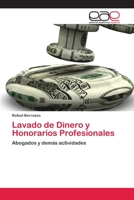 Lavado de Dinero y Honorarios Profesionales: Abogados y demás actividades 6202255900 Book Cover