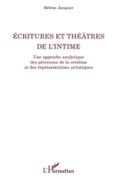 Ecritures et théâtre de l'intime: Une approche analytique des processus de la création et des représentations artistiques (La Philosophie En Commun) (French Edition) 2343091625 Book Cover