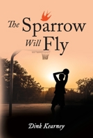 The Sparrow Will Fly 1951901398 Book Cover