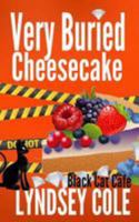 Very Buried Cheesecake 1512138614 Book Cover