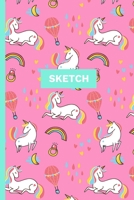 Sketch: A Magical Unicorn Sketch Book for fans of Cupcakes, Doodles, Llamas, Caticorns and Rainbows A Fun Art book for Elementary, Middle School and High School Girls 1676536345 Book Cover