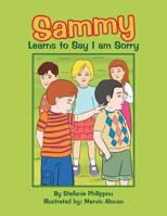 Sammy Learns to Say I Am Sorry 1465363521 Book Cover