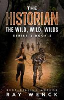 The Historian The Wild, Wild, Wilds (The Historian Series 2) 196054523X Book Cover