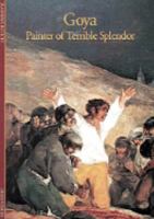 Goya: Painter of Terrible Splendor (Discoveries) 0810928183 Book Cover