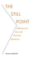 Still Point: Reflections on Zen and Christian Mysticism 0060802278 Book Cover