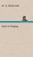 Style In Singing (1911) 1511875291 Book Cover
