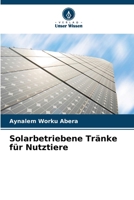 Solarbetriebene Tränke für Nutztiere (German Edition) 620838608X Book Cover