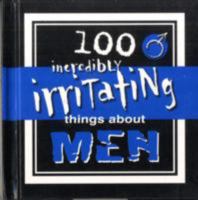 ICC Incredibly Irritating Things About Men 1904797431 Book Cover