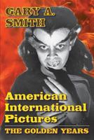 American International Pictures - The Golden Years 1593937504 Book Cover