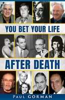 You Bet Your Life after Death 1646495128 Book Cover
