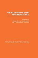 Lucid Exposition of the Middle Way: The Essential Chapters From The Prasannapada of Candrakirti 0710001908 Book Cover