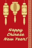 Happy Chinese Year!: Notebook for Chinese New Year 2020, year of the rat 2020, chinese new year red envelopes | 120 Pages 1657521133 Book Cover