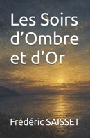Les Soirs d’Ombre et d’Or (French Edition) B0H1B6VD5P Book Cover