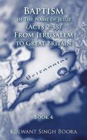 Baptism in the Name of Jesus (Acts 2: 38) from Jerusalem to Great Britain 145672083X Book Cover