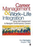 Career Management & Work-Life Integration: Using Self-Assessment to Navigate Contemporary Careers 1412937450 Book Cover