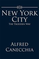 New York City : The Trodden Way 1796034576 Book Cover