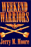 Weekend Warriors 0759637091 Book Cover