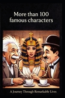 More than 100 famous characters B0DXL436D5 Book Cover
