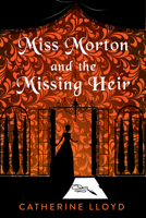 Miss Morton and the Missing Heir 1496754964 Book Cover
