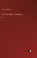 Fair in the Fearless Old Fashion: Vol. 2 3385236738 Book Cover