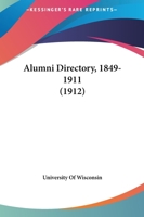 Alumni Directory, 1849-1911 1165279134 Book Cover