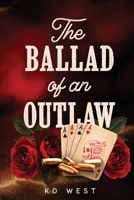 The Ballad of an Outlaw B0H45RL5CP Book Cover