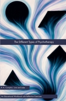 The Different Types of Psychotherapy (Lore and Lobe Series: Therapy, Demystified.) 1919262369 Book Cover